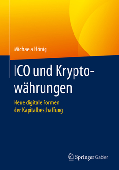Hardcover Ico Und Kryptowährungen: Neue Digitale Formen Der Kapitalbeschaffung [German] Book