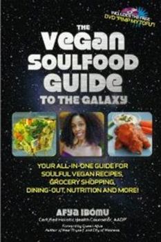 Paperback The Vegan Soulfood Guide to the Galaxy Book