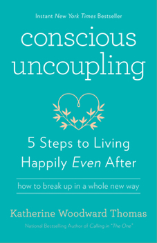 Paperback Conscious Uncoupling: 5 Steps to Living Happily Even After Book