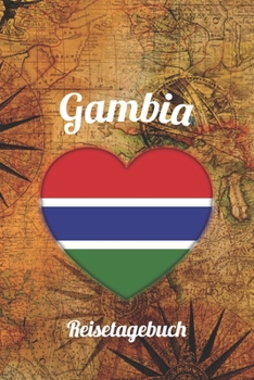 Gambia Reisetagebuch: A5 Reise Journal I Notizbuch I Urlaubs Planer I Road trip Planer I Travel notebook I 6X9 Pocket journal I Geschenk für Backpacker (German Edition)