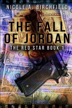 The Fall of Jordan: The Red Star Book 1 - Book #1 of the Red Star