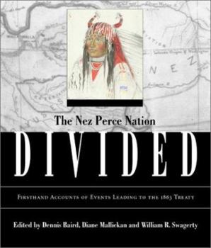 Paperback Nez Perce Nation Divided: Firsthand Accounts of Events Leading to the 1863 Treaty Book