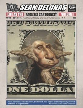 Paperback Sean Delonas: Life as the Page Six Cartoonist, Volume 1 Book