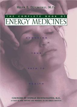 Paperback The Complete Book of Energy Medicines: Choosing Your Path to Health Book