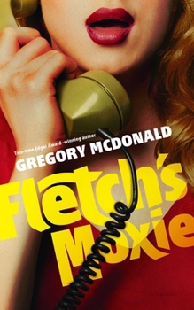 Fletch's Moxie - Book #5 of the Fletch