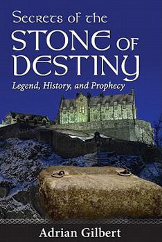 Paperback Secrets of the Stone of Destiny: Legend, History, and Prophecy Book