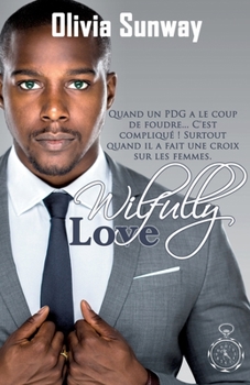 Paperback Wilfully Love (série Love #3): comédie romantique - Chicklit - romance contemporaine [French] Book