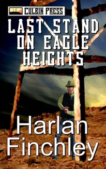 Paperback Last Stand on Eagle Heights Book