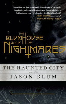 Paperback The Blumhouse Book of Nightmares: The Haunted City Book