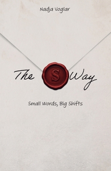 Paperback The S Way: Small Words, Big Shifts Book