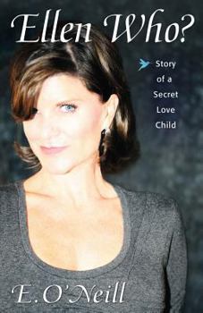 Paperback Ellen Who? Story of a Secret Love Child Book