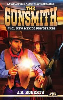 Paperback The Gunsmith #401: New Mexico Powder Keg Book