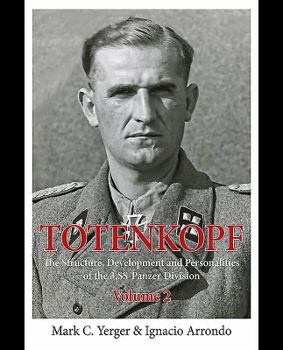 Hardcover Totenkopf: The Structure, Development and Personalities of the 3.Ss-Panzer-Division: Volume 2 Book