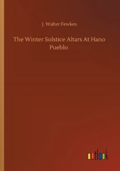 Paperback The Winter Solstice Altars At Hano Pueblo Book