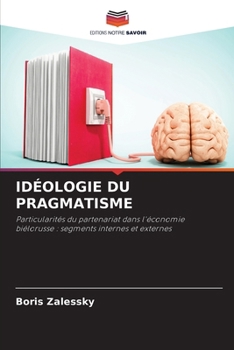 Paperback Idéologie Du Pragmatisme [French] Book