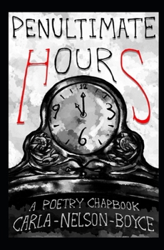Paperback Penultimate Hours: A Poetry Chapbook Book