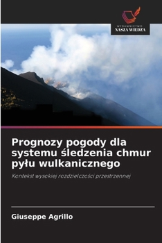 Paperback Prognozy pogody dla systemu śledzenia chmur pylu wulkanicznego [Polish] Book