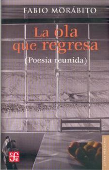 Paperback La ola que regresa (poesía reunida) [Spanish] Book