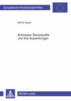 Paperback Schweizer Steuerpolitik Und Ihre Auswirkungen [German] Book