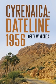 Paperback Cyrenaica: Dateline 1956 Book