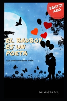 Paperback El badboy es un poeta: una novela romántica corta [Spanish] Book