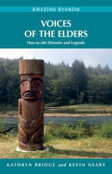 Paperback Voices of the Elders: Huu-Ay-Aht Histories and Legends Book