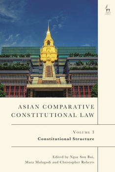 Asian Comparative Constitutional Law, Volume 3: Constitutional Structure