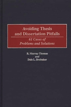 Hardcover Avoiding Thesis and Dissertation Pitfalls: 61 Cases of Problems and Solutions Book