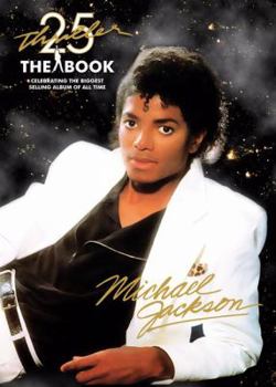 Paperback Thriller 25th Anniversary: The Book, Celebrating the Biggest Selling Album of All Time Book