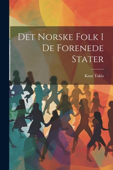 Paperback Det Norske Folk i de Forenede Stater [Norwegian] Book