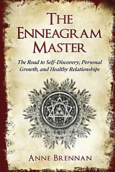 Paperback The Enneagram Master: The Road to Self-Discovery, Personal Growth and Healthy Relationships; Complete with a Practical 9 Enneagram Personali Book
