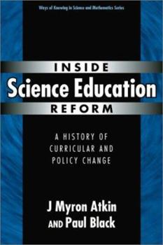 Paperback Inside Science Education Reform: A History of Curricular and Policy Change Book