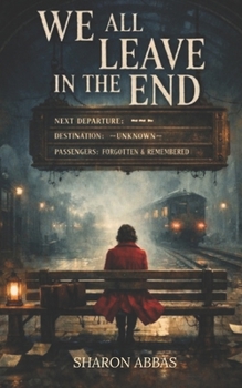 WE ALL LEAVE IN THE END: Supernatural Psychological Horror