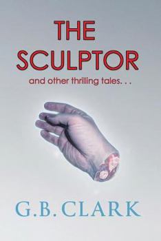 Paperback THE SCULPTOR and other thrilling tales... Book