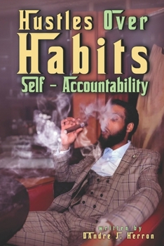Paperback Hustles Over Habits: Self-Accountability Book