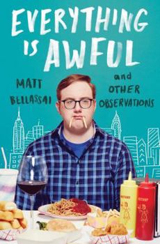 Hardcover Everything Is Awful: And Other Observations Book