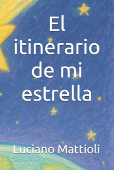 Paperback El itinerario de mi estrella [Spanish] Book