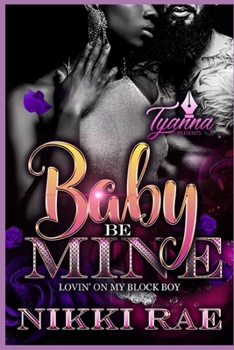 Paperback Baby Be Mine: Lovin' on My Block Boy Book