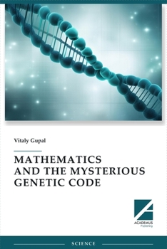 Paperback Mathematics and the Mysterious Genetic Code Book