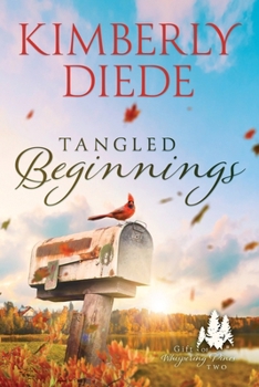 Tangled Beginnings - Book #2 of the Celia's Gifts