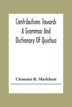 Paperback Contributions Towards A Grammar And Dictionary Of Quichua Book