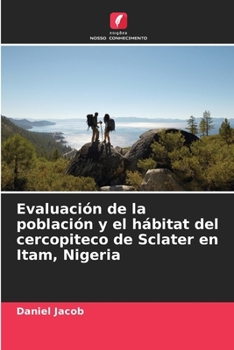 Paperback Evaluación de la población y el hábitat del cercopiteco de Sclater en Itam, Nigeria [Spanish] Book