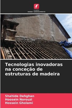 Paperback Tecnologias inovadoras na conceção de estruturas de madeira [Portuguese] Book