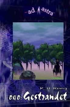 Paperback Ad Astra 040: Gestrandet: "Die seltsamen Fahrten - des Raumschiffs WILDE HILDE!" [German] Book