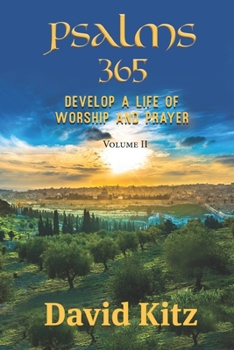 Paperback Psalms 365: Develop a Life of Worship and Prayer--Volume II Book