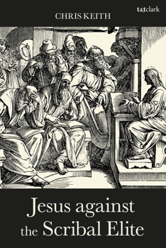 Paperback Jesus Against the Scribal Elite: The Origins of the Conflict Book