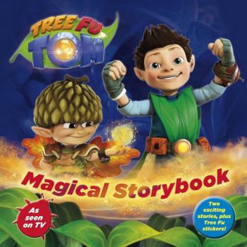 Hardcover Tree Fu Tom: Magical Storybook Book