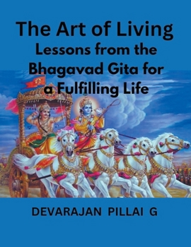 Paperback The Art of Living: Lessons from the Bhagavad Gita for a Fulfilling Life Book