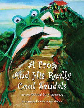 Paperback A Frog and His Really Cool Sandals Book