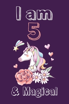 Paperback I am 5 & Magical Sketchbook: Birthday Gift for Girls, Sketchbook for Unicorn Lovers Book